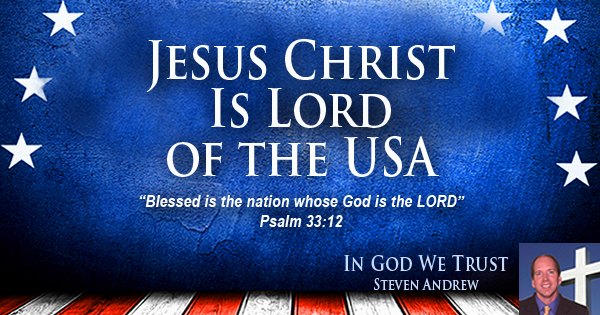 Jesus Christ is Lord of the USA